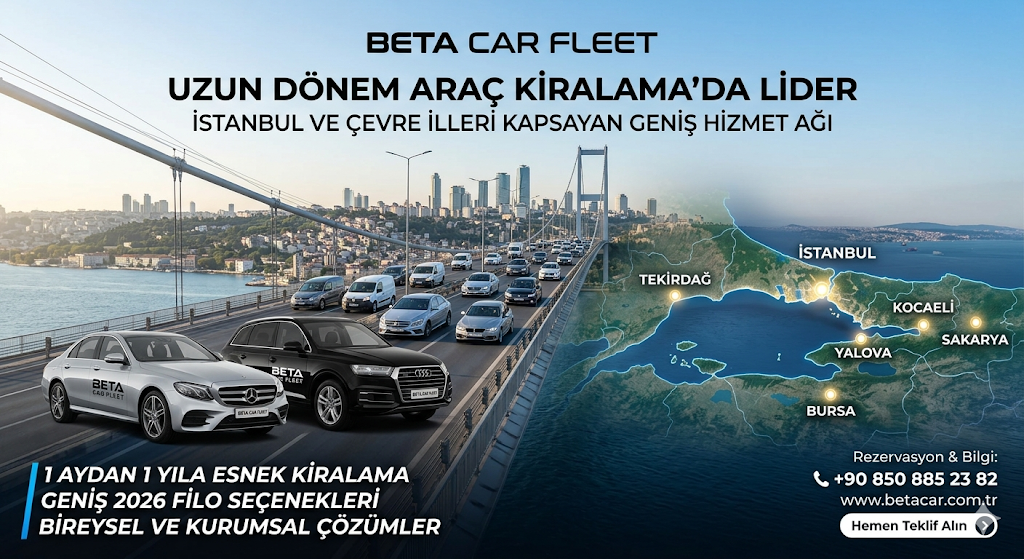 BETA CAR RENTAL ISTANBUL UZUN DONEM AYLIK VE YILLIK PREMIUM ARAC KIRALAMA LONG TERM CAR HIRE