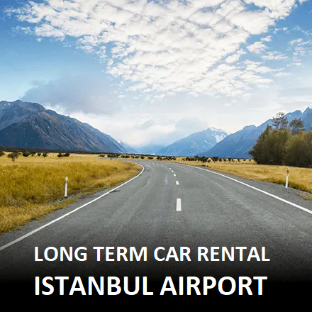 NOLEGGIO AUTO LUNGO TERMINE AEROPORTO DI ISTANBUL LEASING AUTO AEROPORTO DI ISTANBUL