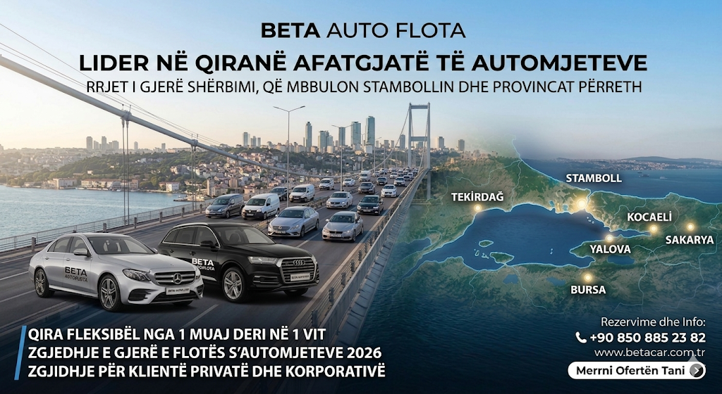 QIRA MAKINA AFATGJATE NE STAMBOLL ZGJIDHJA ME E LIRE DHE PREMIUM NGA BETA CAR RENTAL ISTANBUL