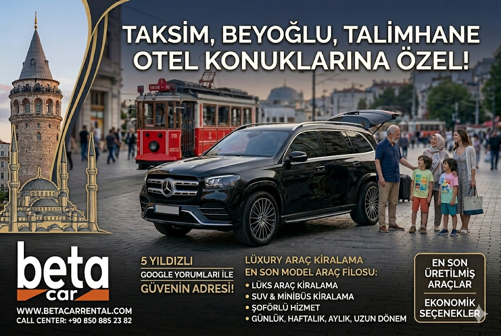 TAKSIM VE BEYOĞLU NDA PROFESYONEL ARAC KİRALAMA BETA CAR RENTAL OTO KIRALAMA HIZMETLERI